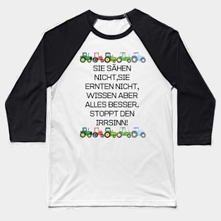 farmers stricke 2024 SIE SÄHEN NICHT,SIE ERNTEN NICHT, WISSEN ABER ALLES BESSER. STOPPT DEN IRRSINN! Baseball T-Shirt